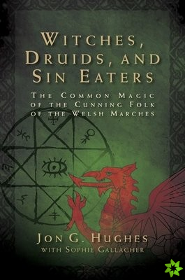 Witches, Druids, and Sin Eaters