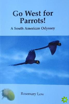 Go West for Parrots!