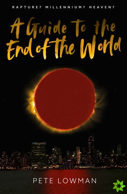 Guide to the End of the World