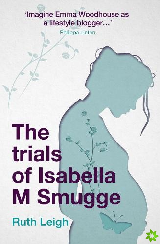 Trials of Isabella M Smugge