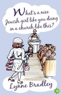 What's a Nice Jewish Girl Like You Doing in a Church Like This?