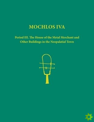 Mochlos IVA. 2-volume set of text, figures and plates