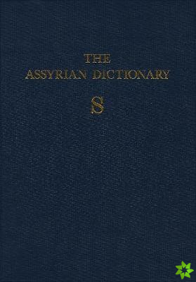 Assyrian Dictionary of the Oriental Institute of the University of Chicago, Volume 15, S