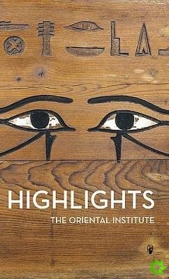 Highlights of the Collections of the Oriental Institute