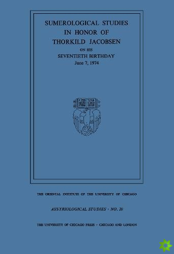 Sumerological Studies in Honor of Thorkild Jacobsen on his Seventieth Birthday, June 7, 1974