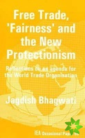 Free Trade, Fairness and the New Protectionism