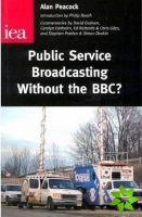 Public Service Broadcasting without the BBC?