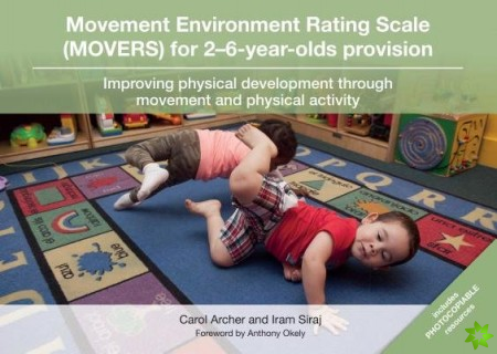 Movement Environment Rating Scale (MOVERS) for 2-6-year-olds provision