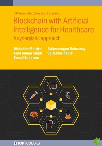 Blockchain with Artificial Intelligence for Healthcare