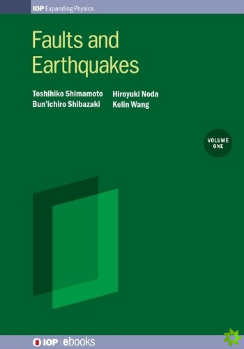 Faults and Earthquakes Volume 1