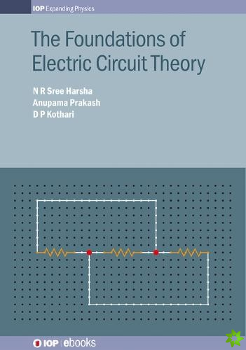 Foundations of Electric Circuit Theory