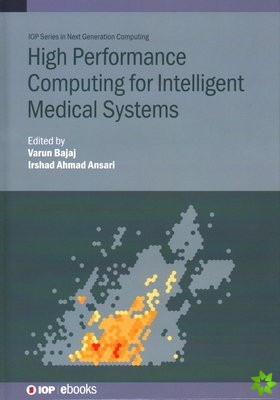 High Performance Computing for Intelligent Medical Systems
