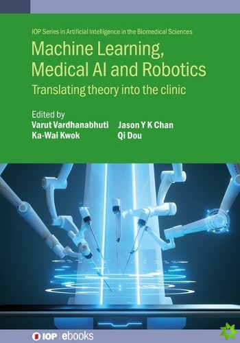 Machine Learning, Medical AI and Robotics
