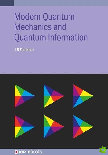 Modern Quantum Mechanics and Quantum Information