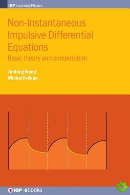Non-Instantaneous Impulsive Differential Equations