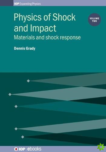 Physics of Shock and Impact: Volume 2