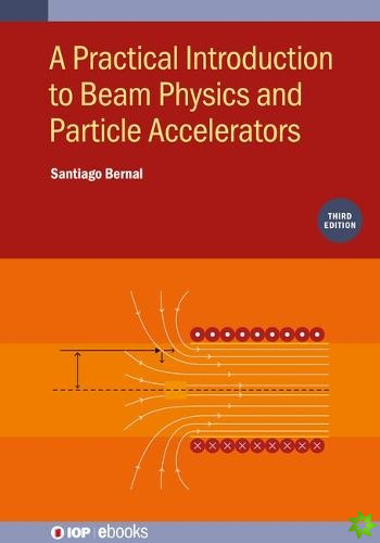 Practical Introduction to Beam Physics and Particle Accelerators (Third Edition)