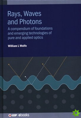 Rays, Waves and Photons