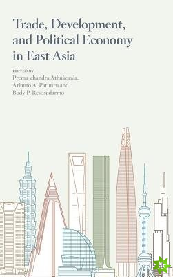 Trade, Development, and Political Economy in East Asia