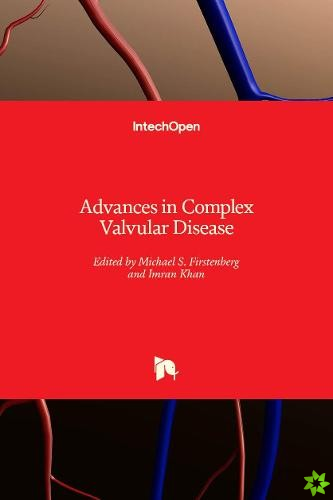 Advances in Complex Valvular Disease