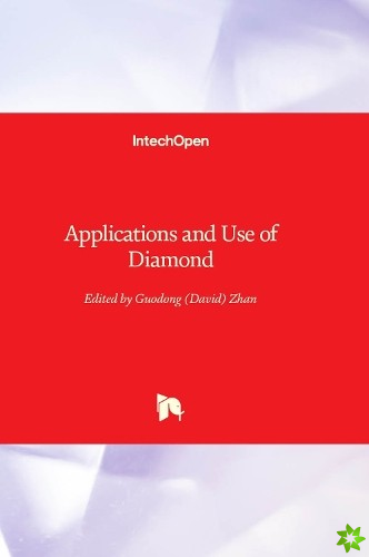 Applications and Use of Diamond