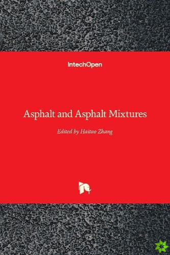 Asphalt and Asphalt Mixtures