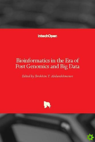Bioinformatics in the Era of Post Genomics and Big Data