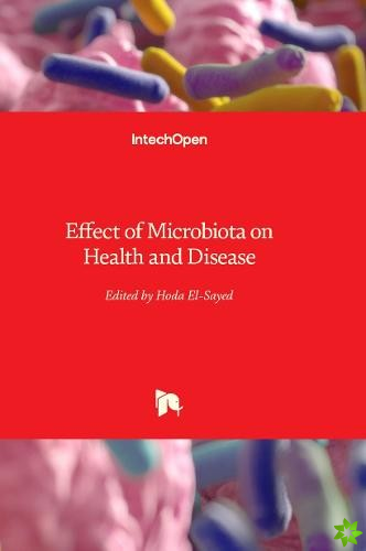 Effect of Microbiota on Health and Disease