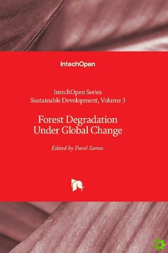 Forest Degradation Under Global Change