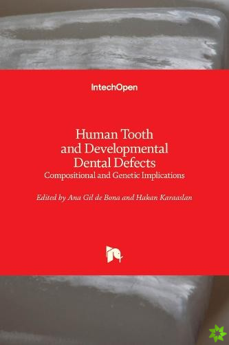 Human Tooth and Developmental Dental Defects