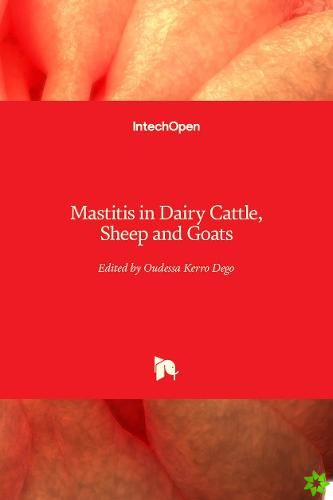 Mastitis in Dairy Cattle, Sheep and Goats