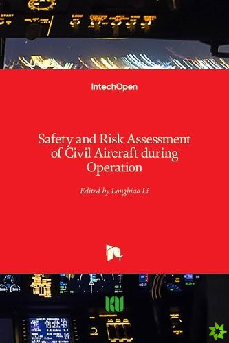 Safety and Risk Assessment of Civil Aircraft during Operation