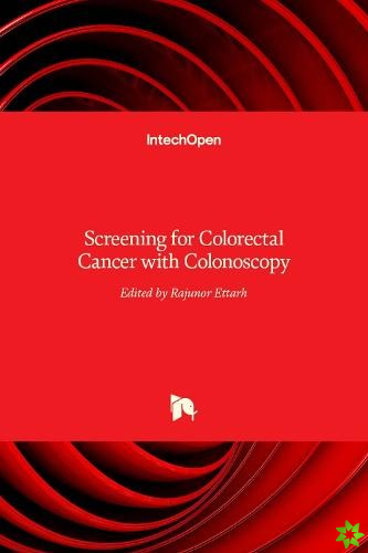 Screening for Colorectal Cancer with Colonoscopy