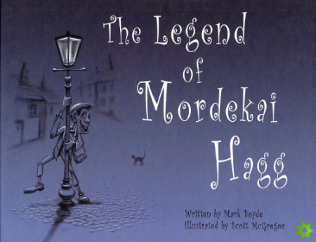 Legend of Mordekai Hagg