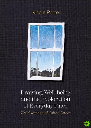 Drawing, Well-being and the Exploration of Everyday Place