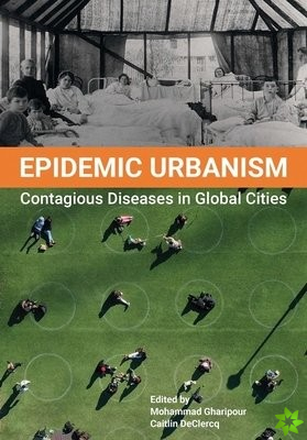 Epidemic Urbanism