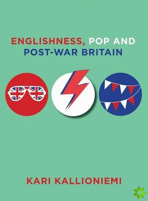 Englishness, Pop and Post-War Britain