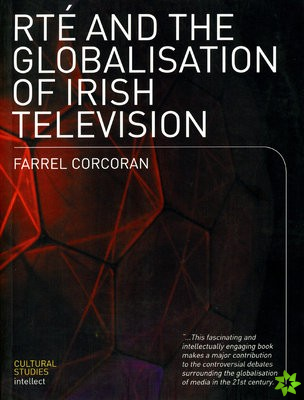 RTE and the Globalisation of Irish Television