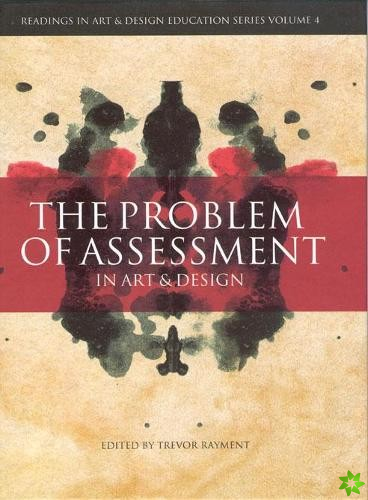 The Problem of Assessment in Art and Design