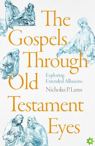 Gospels Through Old Testament Eyes