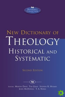 New Dictionary of Theology: Historical and Systematic