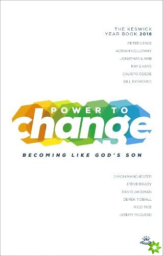 Power to Change - Keswick Year Book 2016
