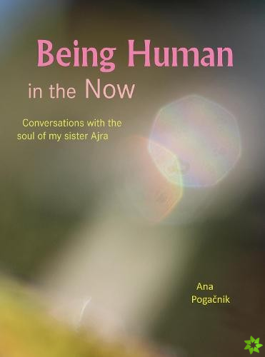 Being Human in the Now