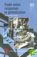 Trade union responses to globalization