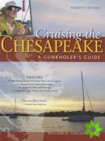 Cruising the Chesapeake: A Gunkholers Guide