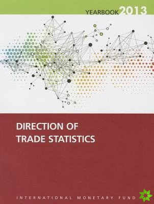 Direction of trade statistics yearbook 2013