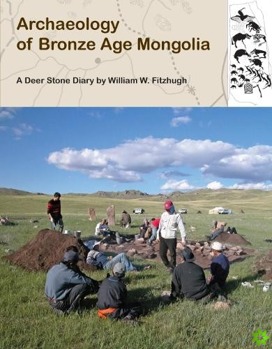 Archaeology of Bronze Age Mongolia