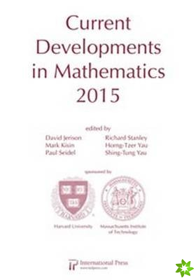 Current Developments in Mathematics, 2015