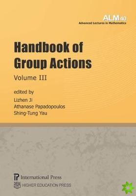 Handbook of Group Actions, Volume III