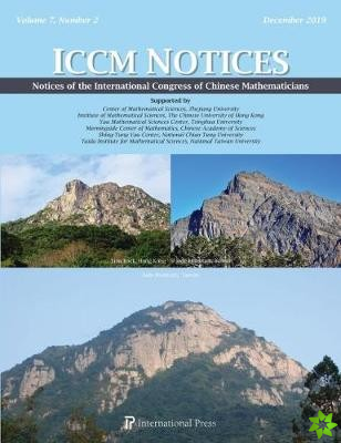 Notices of the International Congress of Chinese Mathematicians, Vol. 7, No. 2 (December 2019)